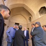 بازدید مدیر عامل صندوق توسعه و احیا از بناهای تاریخی استان یزد