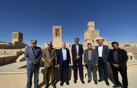 بازدید مدیر عامل صندوق توسعه و احیا از بناهای تاریخی استان یزد